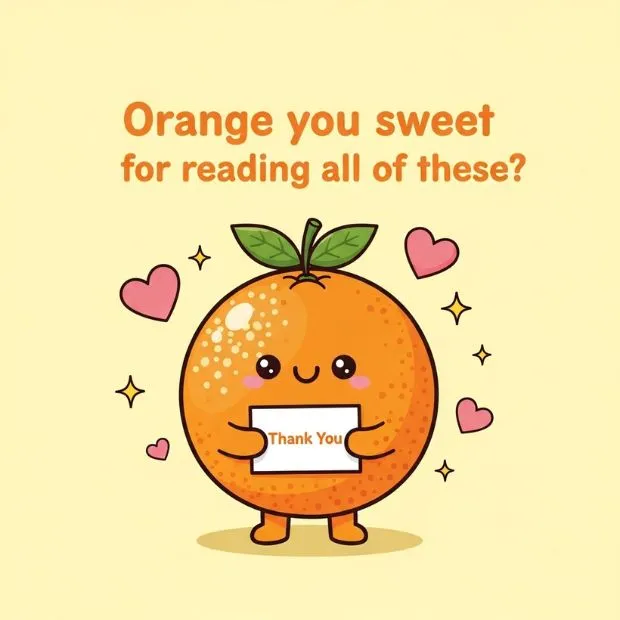 orange-you-sweet-for-reading-all-of-these orange-you-sweet-for-reading-all-of-these